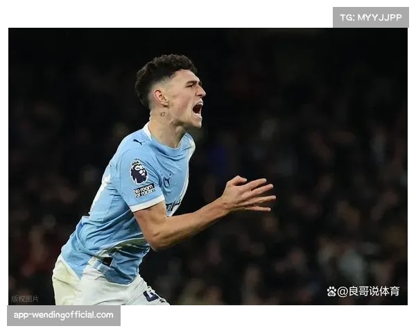 福登3轮轰入5球状态火热 成曼城追击阿森纳关键火力点